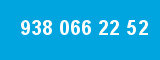 938 066 22 52